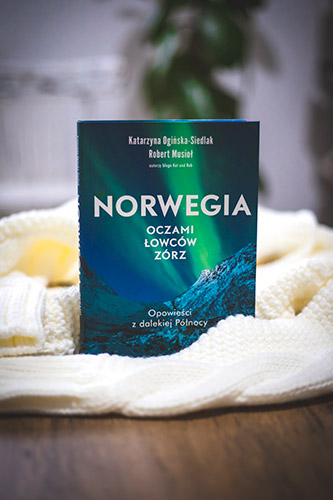 Norwegia oczami Łowców Zórz. Opowieści z dalekiej Północy
